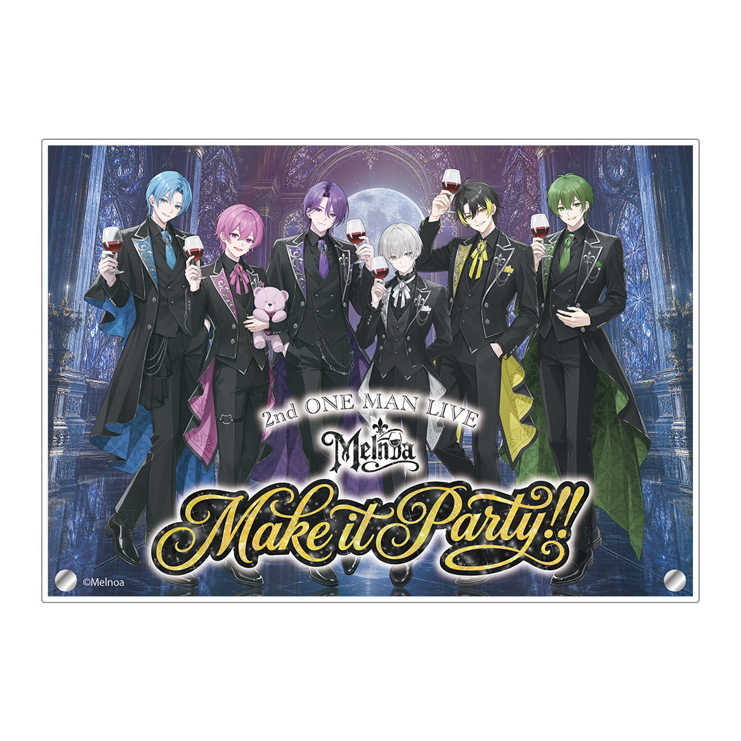 【受注生産 / 7月下旬発送】メルノア 集合ビジュアルアクリルパネル（2nd ONE MAN LIVE〜Make it Party!!〜 ver.）＜受付期間：〜7/5＞